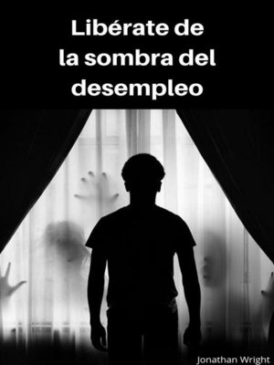 cover image of Libérate de la sombra del desempleo